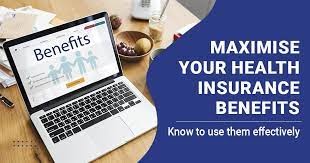 How to Maximize Your Insurance Benefits